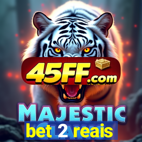 bet 2 reais